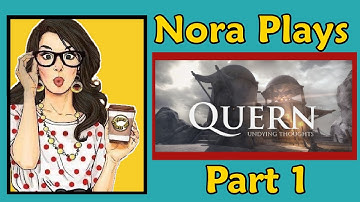 [AS REQUESTED] 🍩 Nora Plays Quern - Undying Thoughts - Part 1