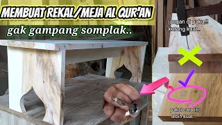CARA MEMBUAT REKAL/MEJA AL QUR'AN || Kuat dan gak gampang somplak..@zeniparwito8491