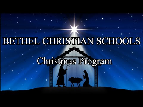 Bethel Christian Schools Christmas Program Kindergarten 12/01/23