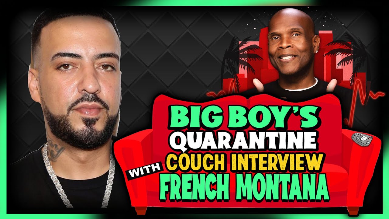 French Montana | Quarantine Couch Interview with Big Boy