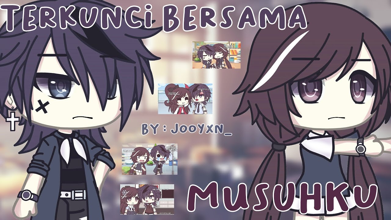 🖇️┊Terkunci Bersama Musuhku 😜️┊📌 Gacha Life Indonesia📚