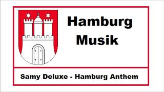 Hamburg Musik : # 30  » Samy Deluxe - Hamburg Anthem «