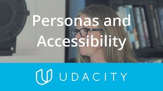 Personas and Accessibility | UX/UI Design | Product Design | Udacity