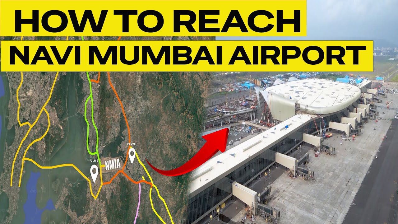 How To Reach Navi Mumbai International Airport? NMIA CONNECTIVITY