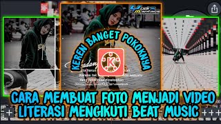 CARA MEMBUAT FOTO MENJADI VIDEO LITERASI KEKINIAN DENGAN DJ TERLALU SADIS KATA, KEREN ABIS BOS KU.