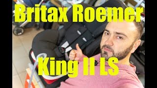 Britax Roemer King II LS – автокресло от 9 месяцев до 4 лет