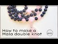 How to make a Mala double knot