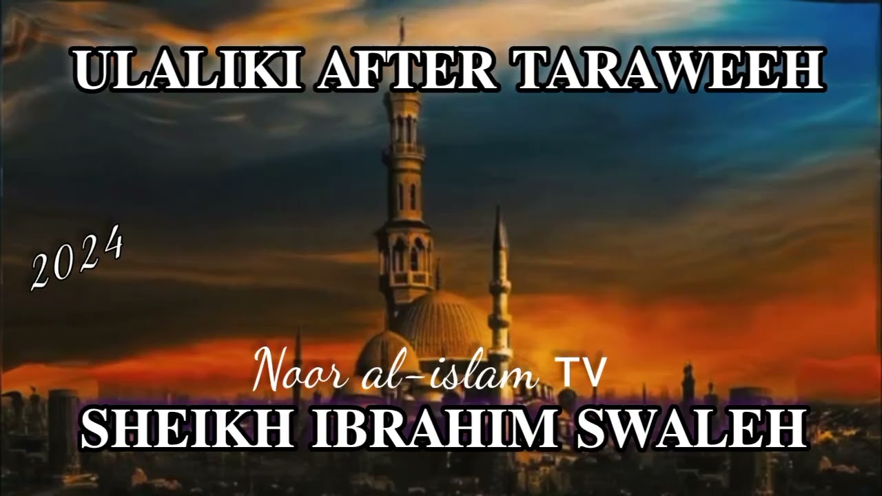 Ulaliki after taraweeh _Ibrahim swaleh