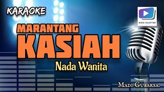 Karaoke lagu MARANTANG KASIAH nada wanita-versi orgen tunggal_terbaru.