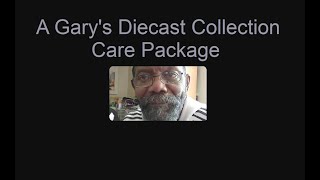 A Garys Diecast Collection Care Package