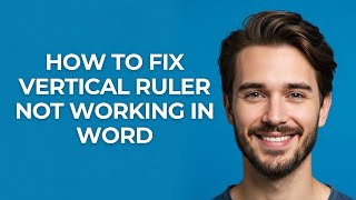 How To Fix Vertical Ruler Not Working In Word - GUIDE!
