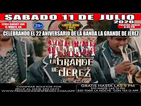 SABADO 11 DE JULIO CELEBRANDO EL 22 ANIVERSARIO DE LA BANDA LA GRANDE DE JEREZ