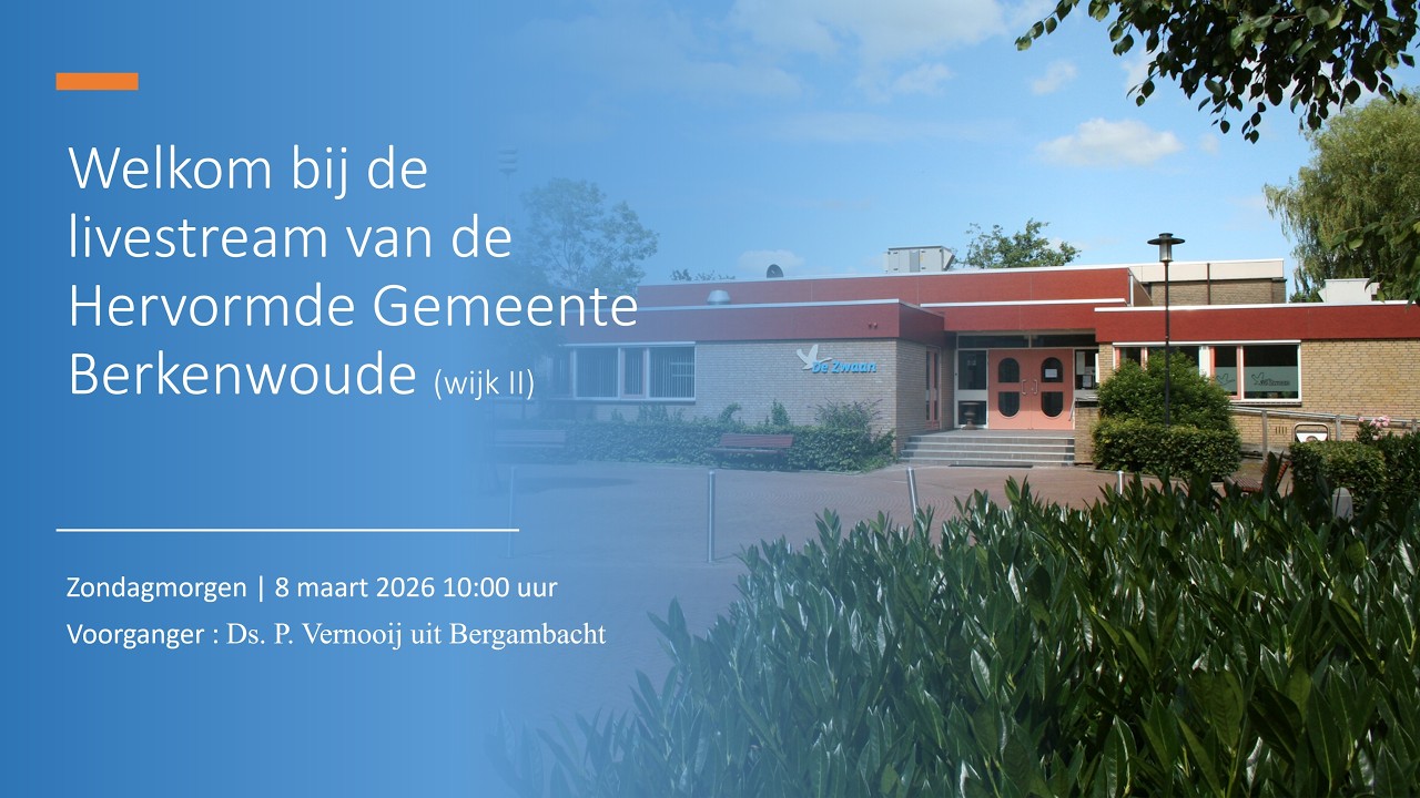 Ochtenddienst - 8 maart 2026| Ds. P. Vernooij uit Bergambacht.