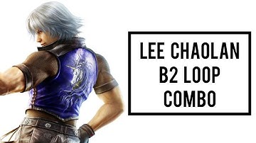 Tekken 7 | Lee Chaolan B2 loop combo