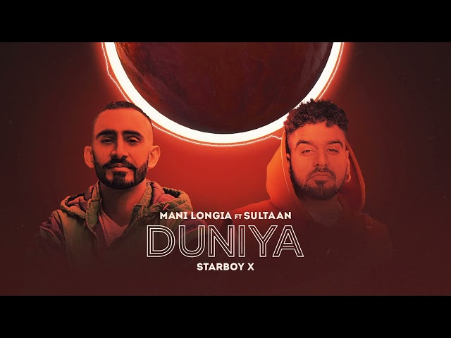 Duniya : Mani Longia ft Sultaan (Official Audio) Starboy X | Punjabi Songs 2022 class=