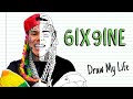 6IX9INE | Draw My Life