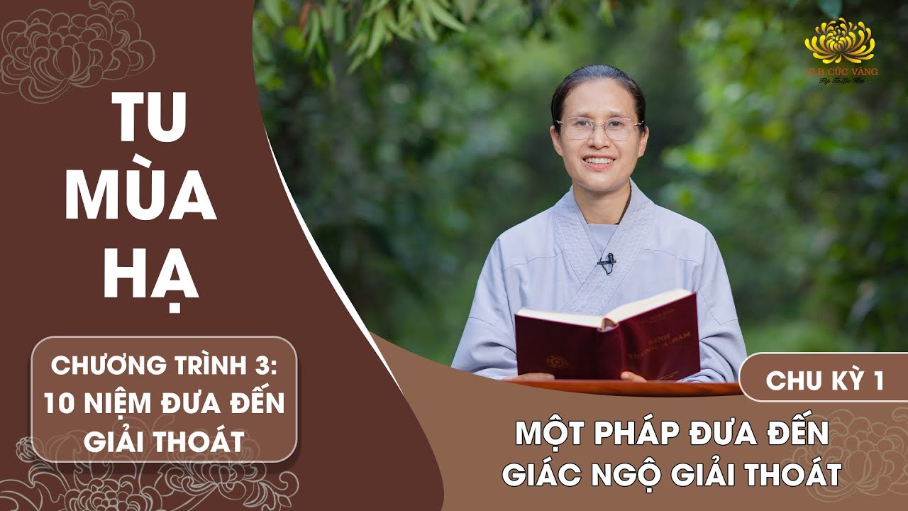 Một pháp đưa đến giác ngộ giải thoát | Chu kỳ 1 - Chương trình 3