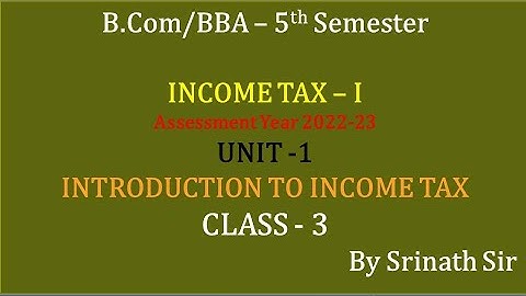 Income Tax in Kannada (A.Y 2022-23) - Class 3 - Introduction By Srinath Sir
