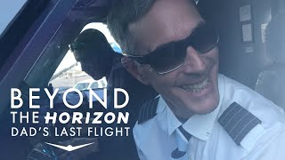 Beyond the Horizon: Dad's Last Flight