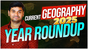 Year Roundup 2025 GEOGRAPHY AND ENVIRONMENT Part-1 | PRAVEEN SIR