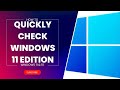 How to quickly check windows 11 edition