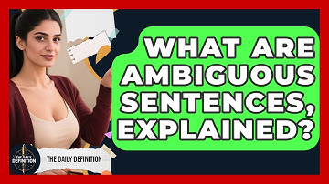 What Are Ambiguous Sentences, Explained? - The Daily Definition