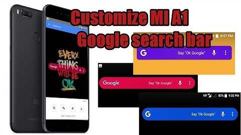 Show customize option Google search bar on MI A1 | AndroTime