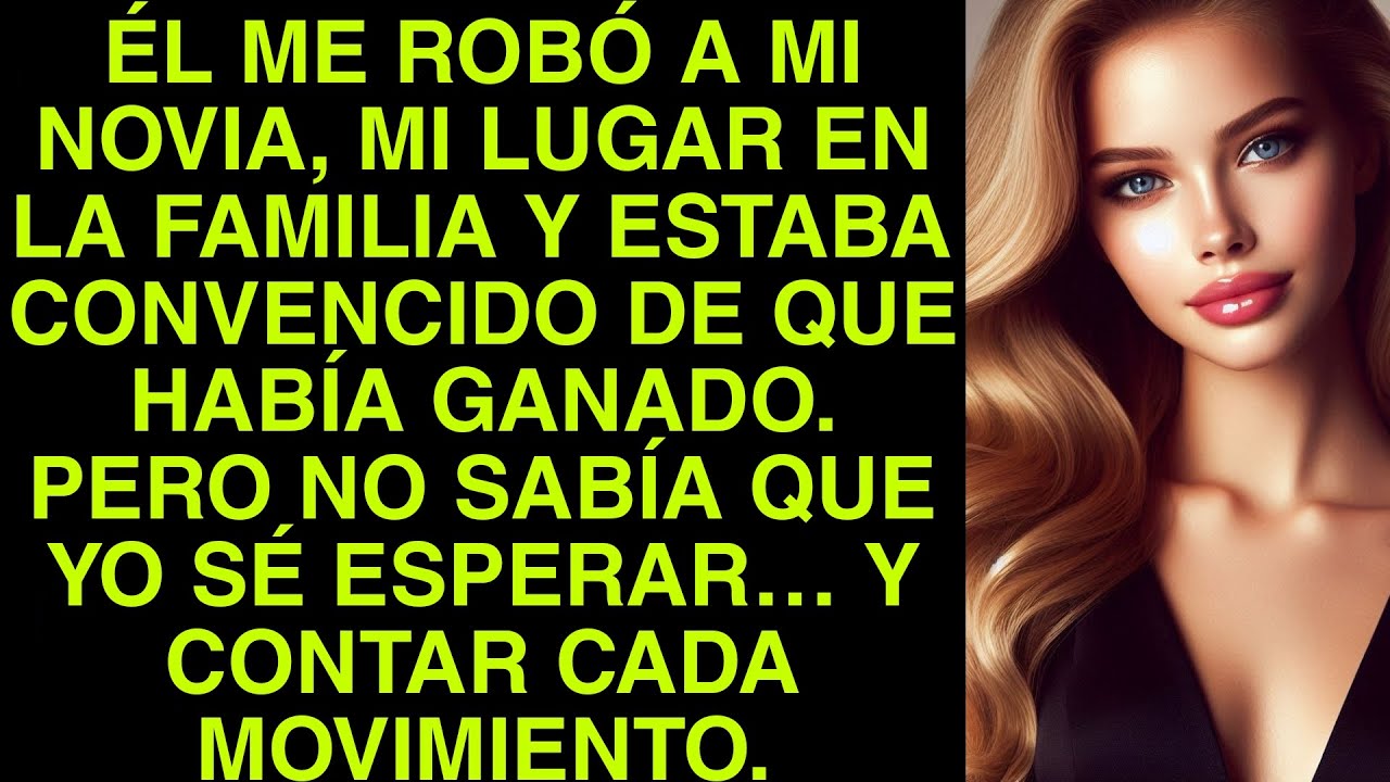 ÉL ME ROBÓ A MI NOVIA, MI LUGAR EN LA FAMILIA Y ESTABA CONVENCIDO DE QUE HABÍA GANADO.