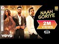 Naah Goriye - Official Lyric Video|Bala | Aayushmann; Harrdy; Sonam | B Praak | Jaani
