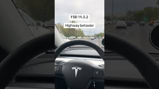 FSD 14.3.2 highway behavior #tesla #fsd #autonomous #selfdriving #teslamodely