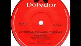 SUPERNAUT - Let&#39;s Spend The Night Together (Remastered by Tom Mix)