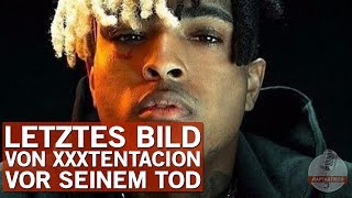 Sekunden Vor Seinem Tod Das Letzte Bild Von Xtentacion