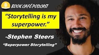 How Storytelling Gives You Power in Business | Stephen Steers News