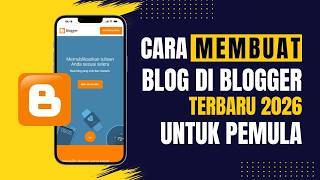 Cara Membuat Blog Di Blogger Terbaru 2026 Panduan Lengkap Untuk Pemula