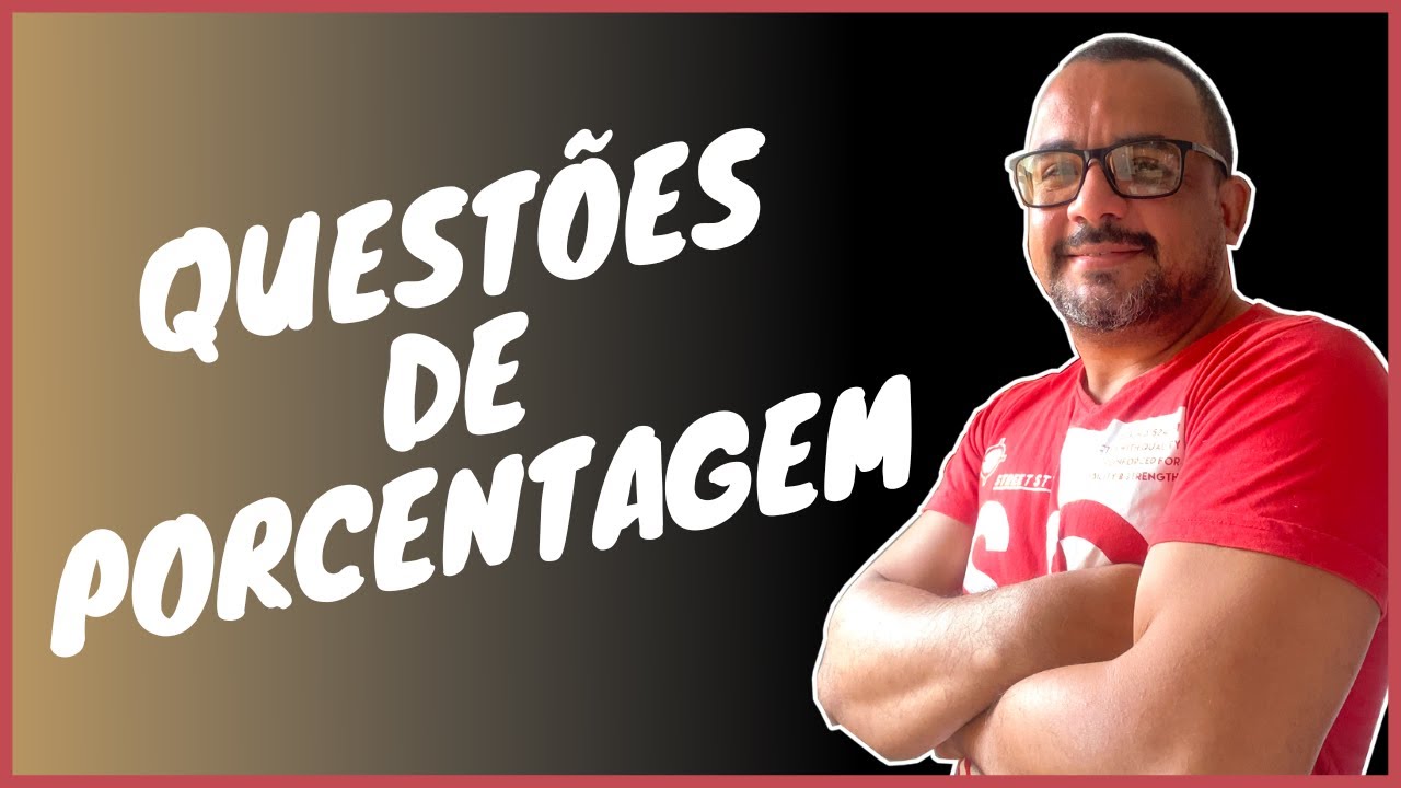 Questões de Porcentagem Resolvidas Por Regra de Três Simples | Questões de Concursos