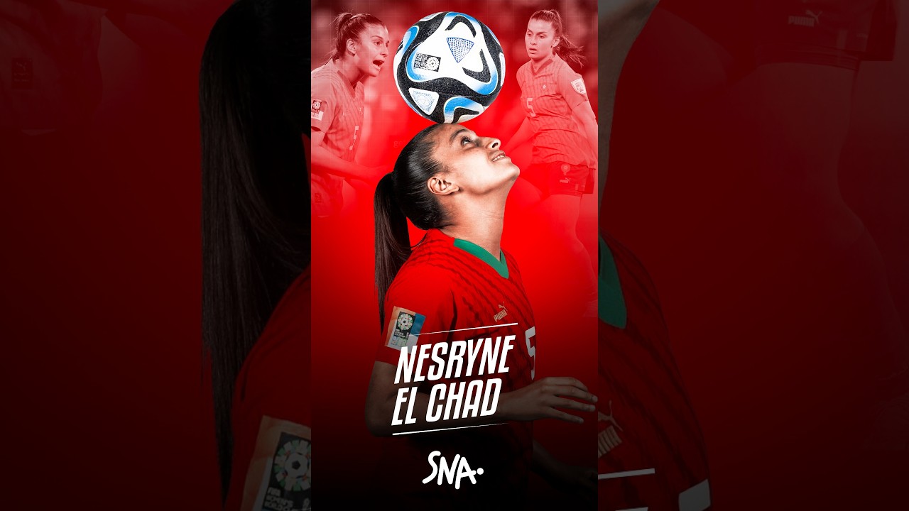 Nesryne El Chad : « Il faut croire en ses rêves » 🇲🇦