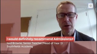 Yes to Admissions+ by Ned Browne, Senior Teacher / Head of Year 13 at Southfields Academy. #Applicaa