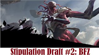 Stipulation Draft #2 - Battle for Zendikar (Drafting)