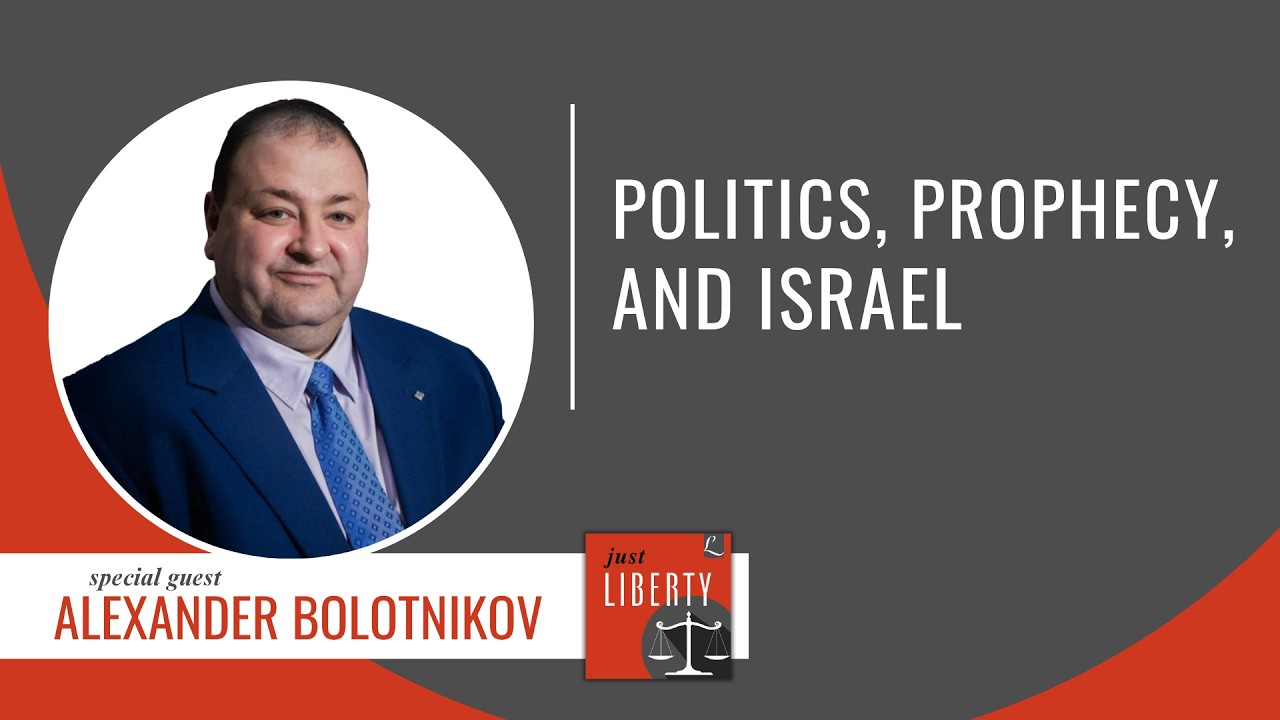Just Liberty | 72. Politics, Prophecy, And Israel - With Alexander Bolotnikov