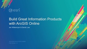 Building Great Information Products with ArcGIS Online