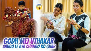 Godh Mei Uthakar Sando le Aya Chando ko Ghar 😨 | Nanand Bhabhi Comedy