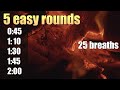 5 EASY Wim Hof rounds to achieve 2 minutes retention - 25 breaths / round