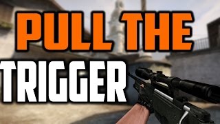 CSGO | Pull-Da-Trigga