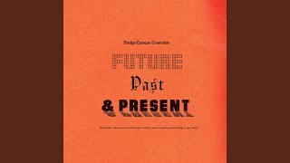 Future, Past & Present