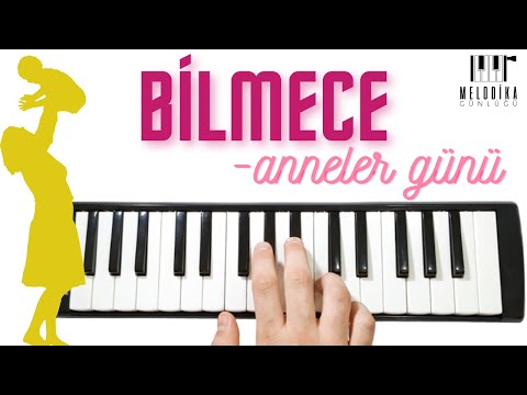 ANNELER GÜNÜ ŞARKISI - BİLMECE ANNE || Melodika Günlüğü