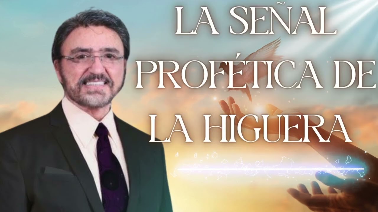 La Señal Profética de la Higuera   Dr  Armando Alducin