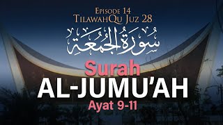 Surah Al-Jumu'ah Ayat 9-11 [Episode 14 TilawahQu Juz 28]