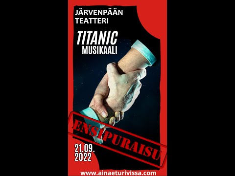 TITANIC-musikaali (Järvenpään Teatteri) -ensipuraisu #17