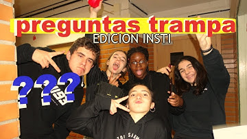 PREGUNTAS TRAMPA!!! ed. insti - NaomiTime