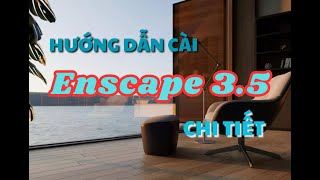 Hướng Dẫn Cài Enscape 3.5 Miễn Phí | Enscape 3.5